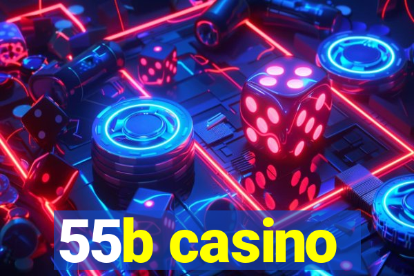 55b casino